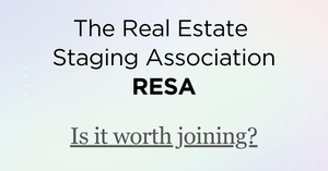 The Real Estate Staging Association (RESA): Is it worth joining?
