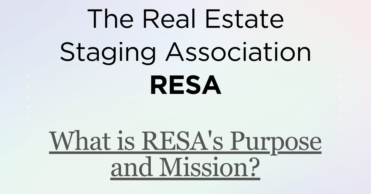 What is RESA's Purpose and Mission? Home Staging Warehouse